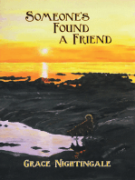 Someone’S Found a Friend