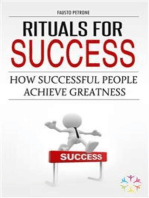 Rituals for Success: HOW SUCCESSFUL PEOPLE ACHIEVE GREATNESS