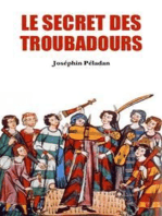 Le Secret des Troubadours: De Parsifal à Don Quichotte