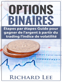 Options Binaires: Étapes par étapes guide pour gagner de l'argent à partir du trading l'indice de Volatilite.