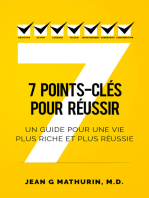 7 Points-Clés Pour Réussir: Un guide pour une vie plus riche et plus réussie (French Edition)