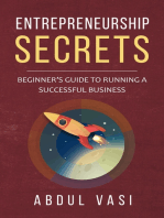 Entrepreneurship Secrets: Beginners Guide To Running A Successful Business