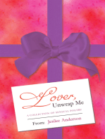 Lover, Unwrap Me: A Collection of Sensual Poetry