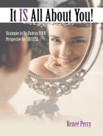 It Is All About You!: Strategies to Re-Pattern Your Perspective for Success