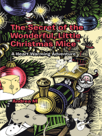 The Secret of the Wonderful, Little Christmas Mice: A Heart Warming Adventure