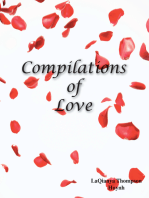 Compilations of Love: Romantic Literature, Poetry for Devoted Monogamous Couples and People That Desire a Healthy Relationship
