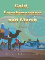 Gold, Frankincense and Myrrh: A Novel