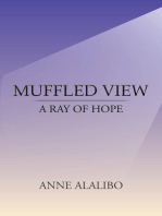 Muffled View: A Ray of Hope