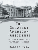 The Greatest American Presidents: Including a Short Course on All the Presidents and Political Parties