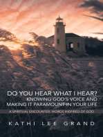 Do You Hear What I Hear? Knowing God’S Voice and Making It Paramount in Your Life: A Spiritual Encounter: Words Inspired of God