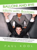 Balloni and Rye: Idiots with Badges