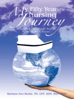 My Fifty Year Nursing Journey: Why on Earth Would Anyone Want to Be a Nurse?