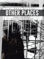 Other Places: Just Because We Don't Know It Exists Doesn't Mean It Doesn't Exist