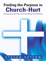 Finding the Purpose in Church-Hurt: Recognizing the Pain and Controlling the Suffering