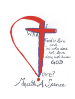 What Is Love?: God Is Love and  He Who Does  Not Love  Does Not Know God