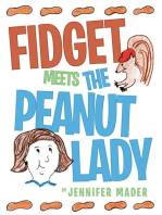 Fidget Meets the Peanut Lady