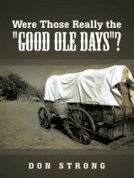 Were Those Really the "Good Ole Days"?