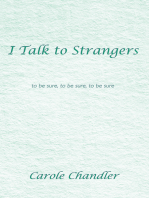 I Talk to Strangers: To Be Sure, to Be Sure, to Be Sure