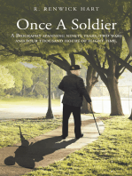 Once a Soldier: A Biography Spanning Ninety Years, Two Wars and Four Thousand Hours of Flight Time.