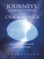 Journeys, Generations, and Cracked Eggs: Journeys, the Call of God, and the Miraculous