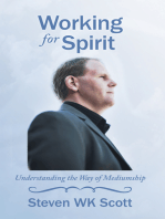 Working for Spirit: Understanding the Way of Mediumship