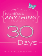 Manifest Anything You Want in 30 Days