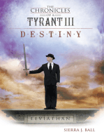 The Chronicles of a Tyrant Iii: Destiny