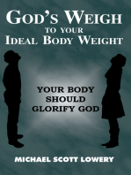 God's Weigh to Your Ideal Body Weight: Your Body Should Glorify God