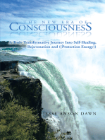 The New Era of Consciousness: A Truly Transformative Journey into Self-Healing, Rejuvenation and ((Protection Energy))