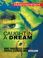 Caught in a Dream: Nine Paradoxes from Middle-Eastern Medievalism