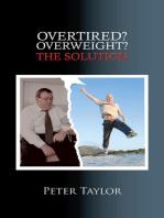 Overtired? Overweight?: The Solution