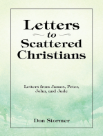 Letters to Scattered Christians: Letters from James, Peter, John, and Jude