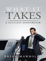 What It Takes: A Success Handbook