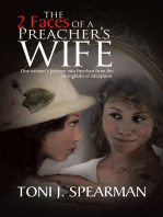 The 2 Faces of a Preacher's Wife: One Woman's Journey into Freedom from the Stronghold of Deception.