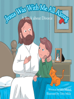 Jesus Was with Me All Along: A Book About Divorce