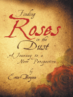 Finding Roses in the Dust