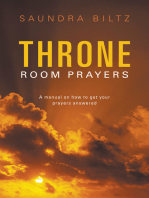 Throne Room Prayers: A Manual on How to Get Your Prayers Answered