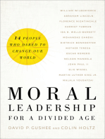 Moral Leadership for a Divided Age: Fourteen People Who Dared to Change Our World