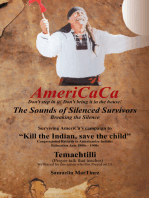 Americaca – the Sounds of Silenced Survivors: Surviving America’S Campaign to “Kill the Indian, Save the Child”