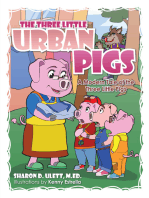 The Three Little Urban Pigs: A Modern Tale of the Three Little Pigs