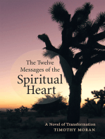 The Twelve Messages of the Spiritual Heart: A Novel of Transformation