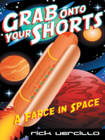 Grab onto Your Shorts: A Farce in Space