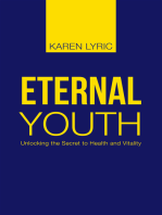 Eternal Youth: Unlocking the Secret to Health and Vitality