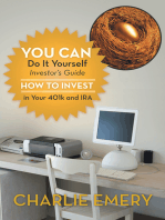 You Can Do It Yourself Investor’S Guide: How to Invest in Your 401K and Ira