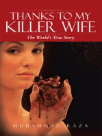 Thanks to My Killer Wife: The World's True Story