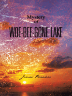 Mystery of Woe-Bee-Gone Lake