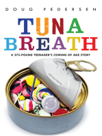 Tuna Breath: A 275-Pound Teenager’S Coming  of Age Story