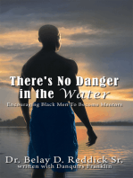 There's No Danger in the Water: Encouraging Black Men to Become Mentors