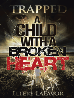 A Child with a Broken Heart: Trapped—Book 1