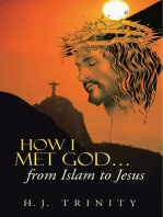 How I Met God…From Islam to Jesus